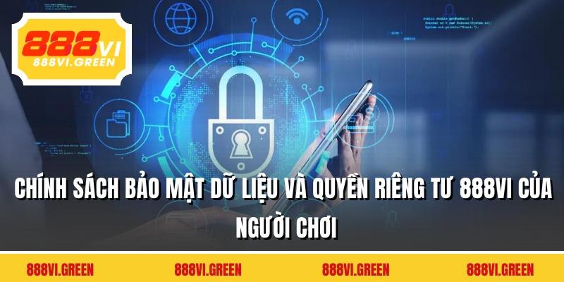 Chính sách bảo mật dữ liệu và quyền riêng tư 888VI của người chơi