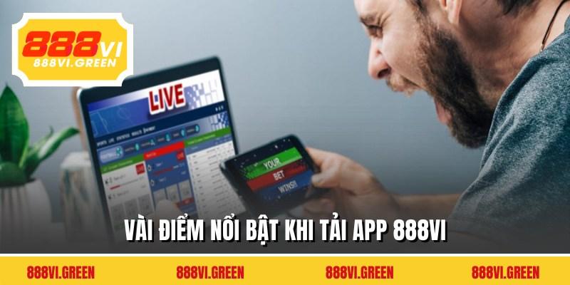 Vài điểm nổi bật khi tải app 888VI